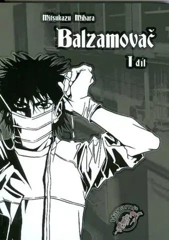 Komiksy Balzamovač 1. díl - Mitsukazu Mihara,Martina Černáková