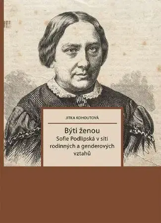 Sociológia, etnológia Býti ženou - Jitka Kohoutová