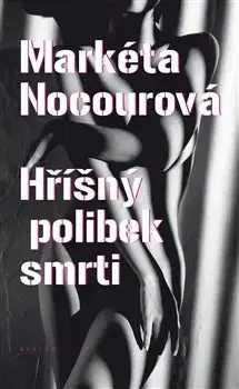 Česká beletria Hříšný polibek smrti - Markéta Nocourová