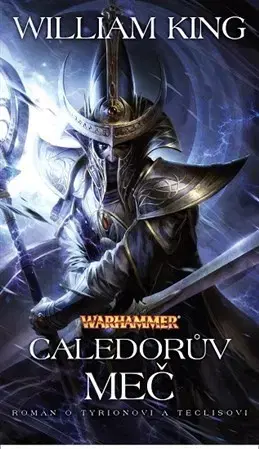 Sci-fi a fantasy Warhammer: Caledorův meč - William King,Barbora Matoušková