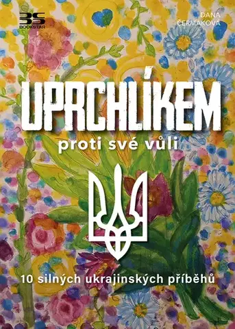 Fejtóny, rozhovory, reportáže Uprchlíkem proti své vůli - Dana Čermáková