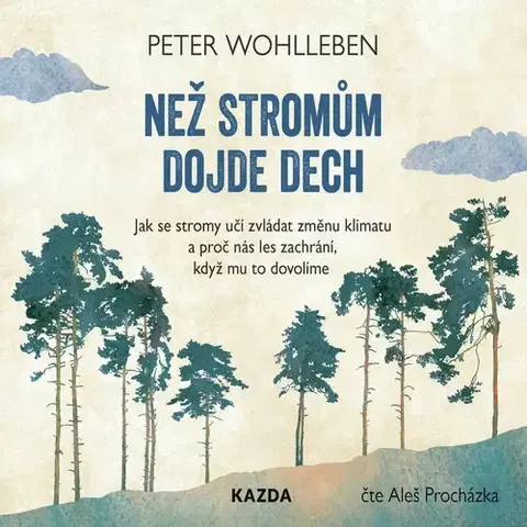 Odborná a populárno-náučná literatúra Nakladatelství KAZDA Než stromům dojde dech
