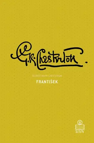 Kresťanstvo Svätý František z Assisi - Gilbert Keith Chesterton
