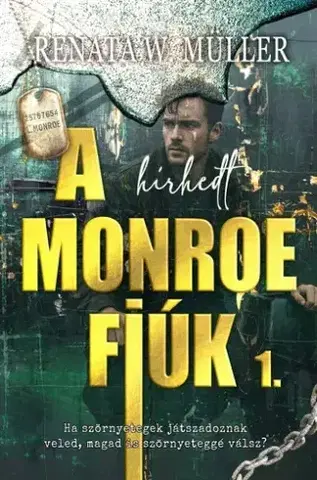 Romantická beletria A ?hírhedt Monroe fiúk - Renáta W. Müller