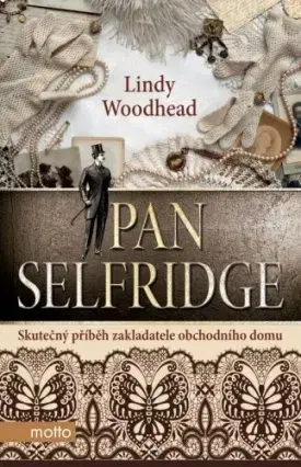 Historické romány Pan Selfridge - Lindy Woodhead