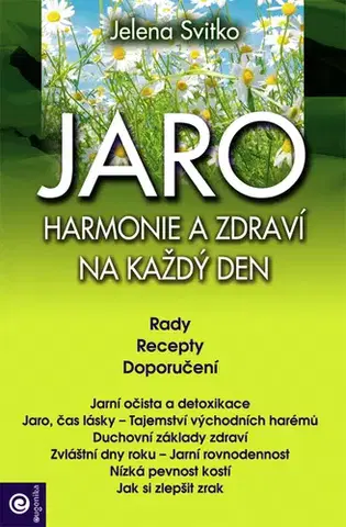 Alternatívna medicína - ostatné Jaro - Harmonie a zdraví na každý den - Jelena Svitko,Rudolf Žáček