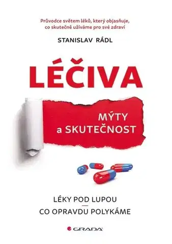 Medicína - ostatné Léčiva - mýty a skutečnost - Stanislav Rádl