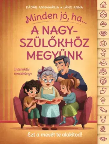 Rozprávky Minden jó, ha a nagyszülőkhöz megyünk! - Annamária Kádár,Anna Lang