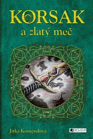 Fantasy, upíri Korsak a zlatý meč - Jitka Komendová