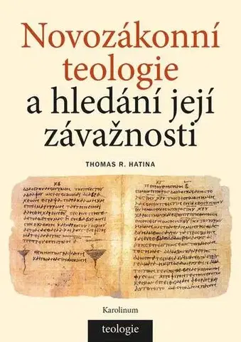 Filozofia Novozákonní teologie a hledání její závažnosti - Thomas R. Hatina