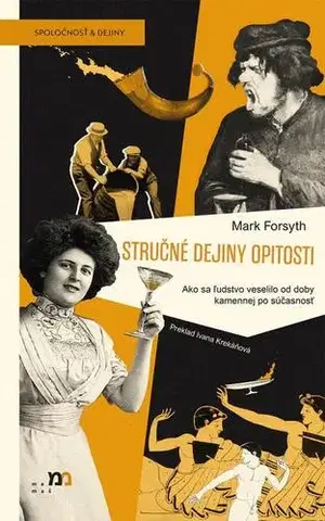 História Stručné dejiny opitosti - Mark Forsyth