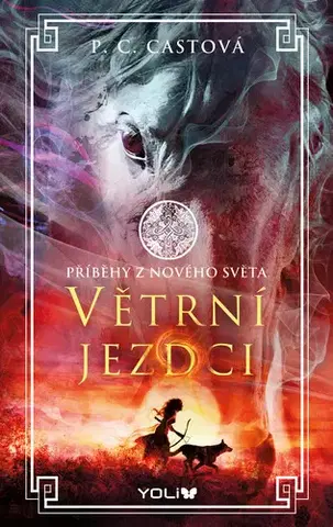 Pre deti a mládež - ostatné Větrní jezdci - P.C. Castová