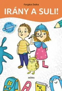 Príprava do školy, pracovné zošity Irány a suli! - Zsóka Forgács