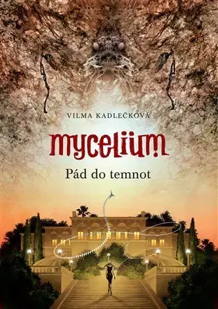 Sci-fi a fantasy Mycelium III: Pád do temnot - Vilma Kadlečková