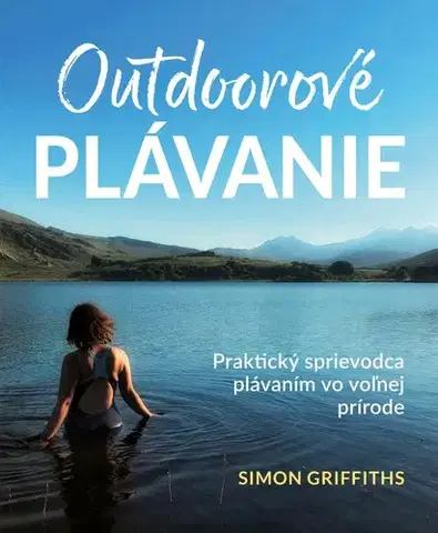 Beh, bicyklovanie, plávanie Outdoorové plávanie - Simon Griffiths,Róbert Hrebíček