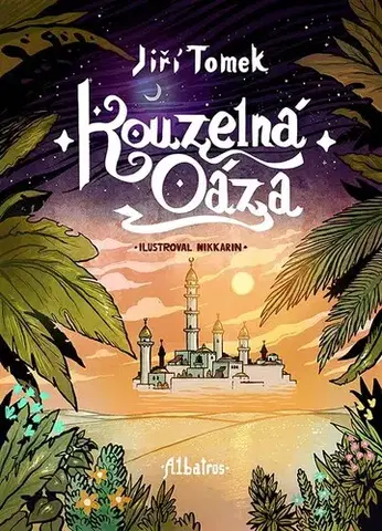 Rozprávky Kouzelná oáza - Jiří Tomek