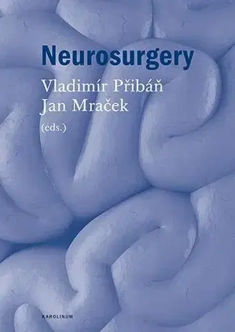 Medicína - ostatné Neurosurgery - Jan Mraček a Vladimír Přibáň