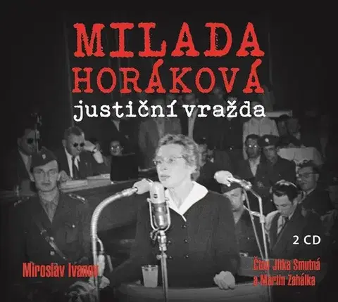 Biografie - ostatné Nakladatelství XYZ Milada Horáková: justiční vražda - audiokniha