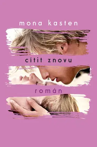 Romantická beletria Cítit znovu - Mona Kasten