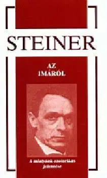 Ezoterika - ostatné Az imáról - A miatyánk ezoterikus jelentése - Rudolf Steiner