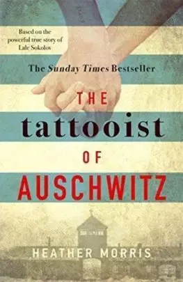 Skutočné príbehy The Tattooist of Auschwitz - Heather Morris