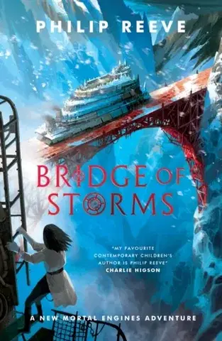 Pre deti a mládež Bridge of Storms - Philip Reeve
