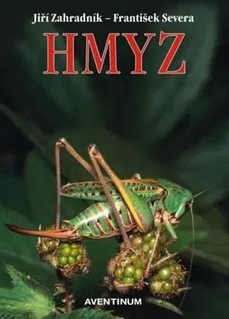 Biológia, fauna a flóra Hmyz - Jiří Zahradnik,František Severa