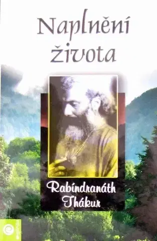 Filozofia Naplnění života - Rabíndranáth Thákur