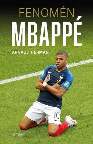 Šport - ostatné Fenomén Mbappé - Arnaud Hermant