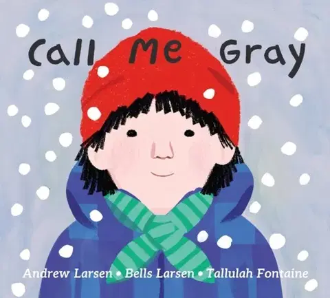 Leporelá, krabičky, puzzle knihy Call Me Gray - Andrew Larsen,Bells Larsen