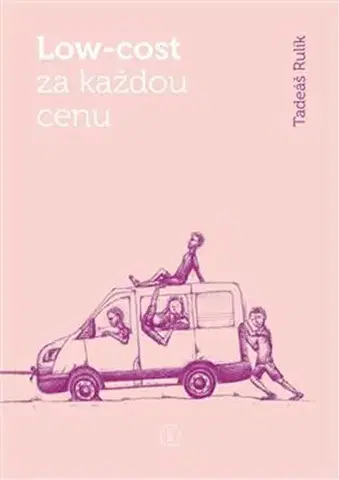 Cestopisy Low-cost za každou cenu - Tadeáš Rulík