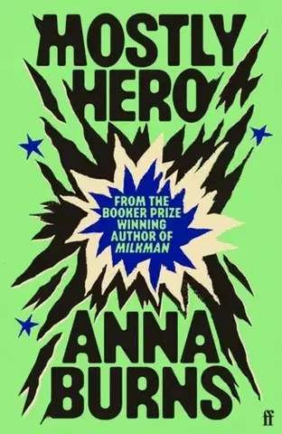 Novely, poviedky, antológie Mostly Hero - Anna Burns