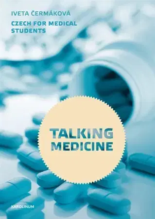 Pre vysoké školy Talking Medicine (3.vydání) - Iveta Čermáková
