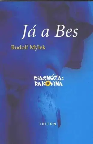 Zdravoveda, ochorenia, choroby Já a Bes - Diagnóza: rakovina
