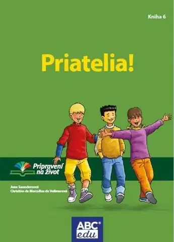 Učebnice pre ZŠ - ostatné Priatelia! - June Saunders,Christine de Marcellus de Vollmer