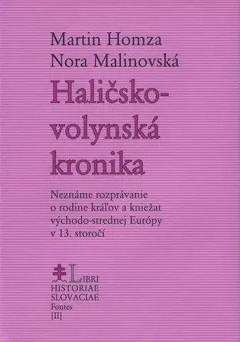 Svetové dejiny, dejiny štátov Haličsko-volynská kronika - Nora Malinovská,Martin Homza
