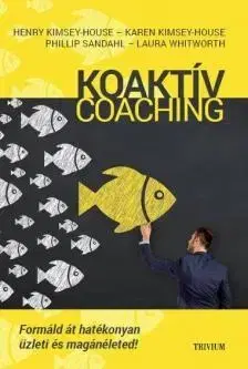 Ekonómia, manažment - ostatné Koaktív Coaching - Formáld át hatékonyan üzleti és magánélted! - Kolektív autorov