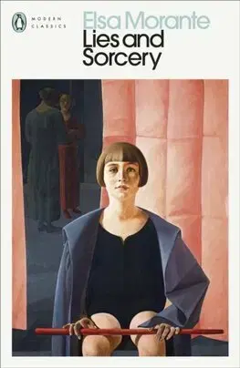 Svetová beletria Lies and Sorcery - Elsa Morante,Jenny McPhee