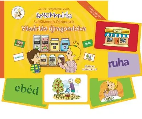Rozprávky SzóKiMondó Ökomesék: Vásárlás újragondolva - Viola Miller-Ferjentsik