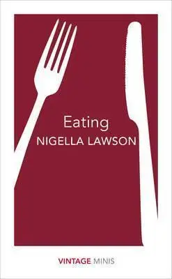 Cudzojazyčná literatúra Eating - Vintage Minis - Nigella Lawson