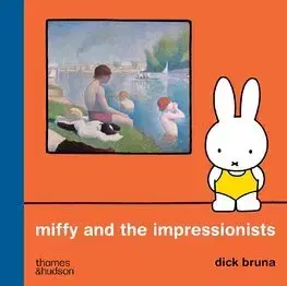 Maliarstvo, grafika Miffy and the Impressionists - Bruna Dick