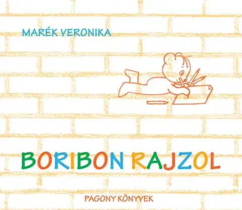 Rozprávky Boribon rajzol - Veronika Marék