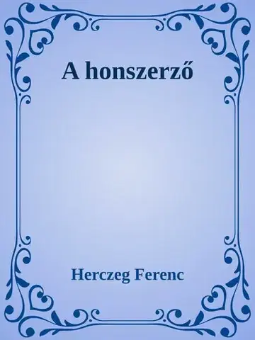 Svetová beletria A honszerző - Ferenc Herczeg