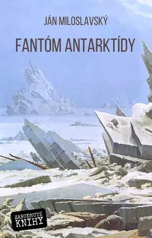 Sci-fi a fantasy Fantóm Antarktídy - Ján Miloslavský