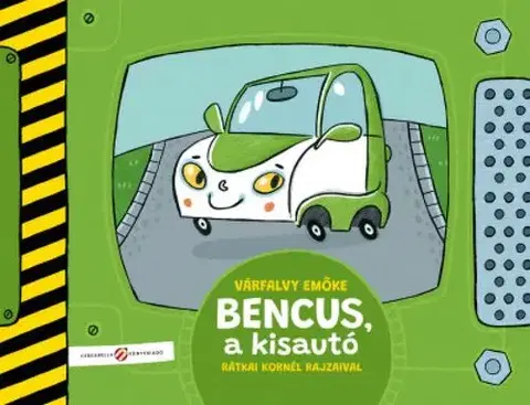Rozprávky Bencus, a kisautó - Emőke Várfalvy