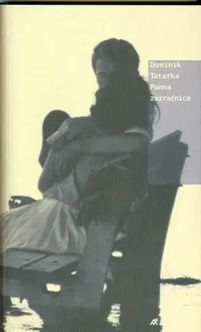 Slovenská beletria Panna zázračnica - Dominik Tatarka