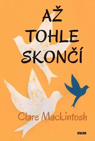 Svetová beletria Až tohle skončí - Clare Mackintosh