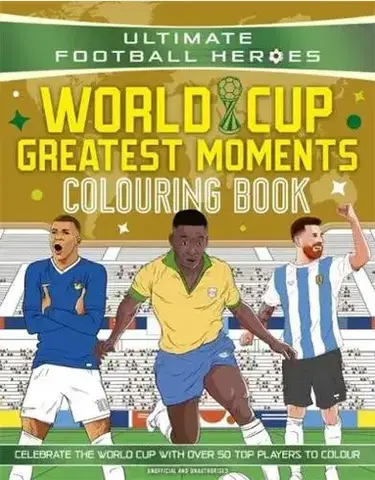 Pre deti a mládež - ostatné Ultimate Football Heroes Colouring Book: World Cup Greatest Moments