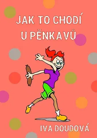 Humor a satira Jak to chodí u Pěnkavů - Iva Doudová