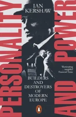 Svetové dejiny, dejiny štátov Personality and Power - Ian Kershaw